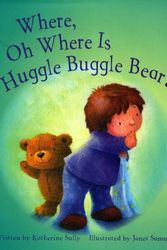 Cover Art for 9781405494366, PIC Bk Where Is Huggle Buggle Bear by Katherine Sully
