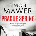 Cover Art for 9780349143309, Prague Spring by Simon Mawer