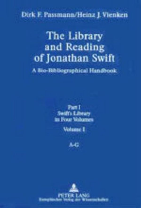 Cover Art for 9783631419267, The Library and Reading of Jonathan Swift: Pt. I by Dirk F. Passman, Heinz J. Vienken