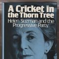 Cover Art for 9780253314833, A cricket in the thorn tree: Helen Suzman and the Progressive Party of South Africa by Unknown