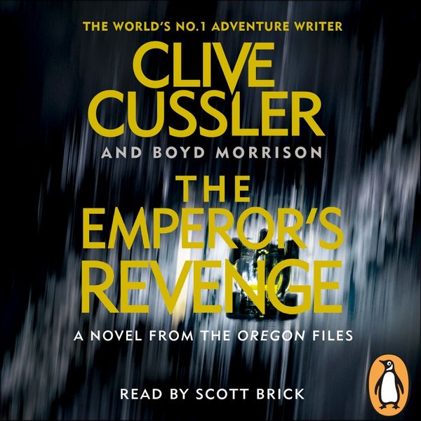 Cover Art for 9781405926089, The Emperor's Revenge by Clive Cussler, Boyd Morrison, Scott Brick