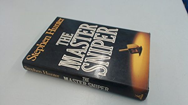 Cover Art for 9780434357000, The master sniper by Stephen Hunter
