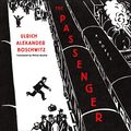 Cover Art for B0888W5C66, The Passenger: A Novel by Ulrich Alexander Boschwitz, André Aciman