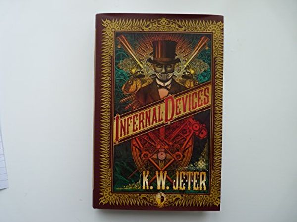 Cover Art for 9780312942298, Infernal Devices by W. Jeterk