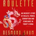 Cover Art for 9781398510371, Red Roulette by Desmond Shum