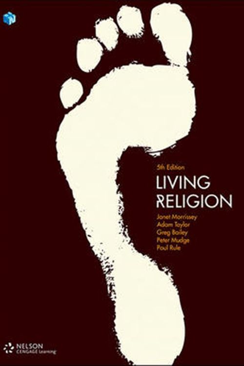 Cover Art for 9780170373364, Living Religion (Student Book & 4 Access Codes) by Janet Morrissey, Adam Taylor, Greg Bailey, Peter Mudge, Paul Rule, Helen Clarke