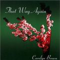 Cover Art for 9780803496040, That Way Again by Carolyn A. Brown