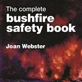 Cover Art for B006MBHWE8, The Complete Bushfire Safety Book by Joan Webster