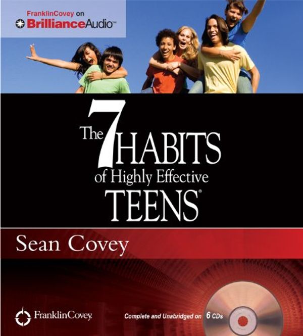 Cover Art for 9781455892990, The 7 Habits of Highly Effective Teens by Sean Covey