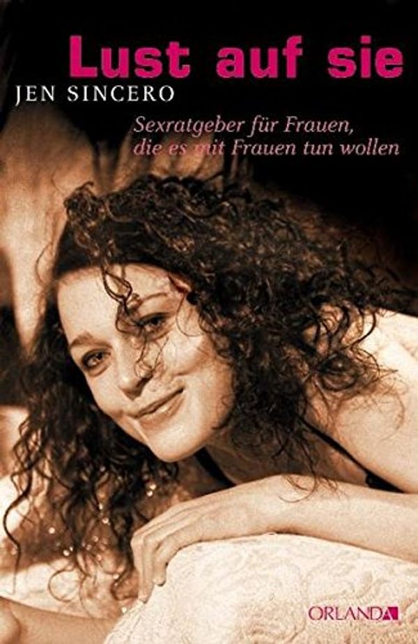 Cover Art for 9783936937411, Lust auf sie by Jen Sincero