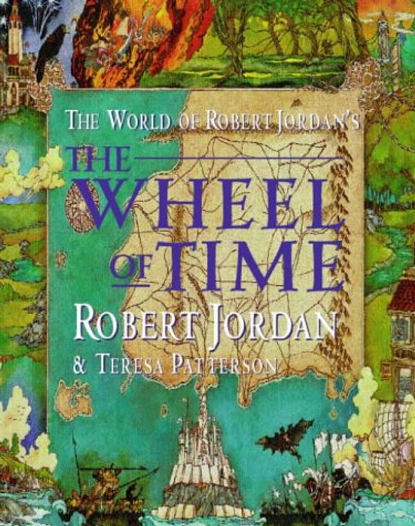 Cover Art for 9781841490540, The world of Robert Jordan's The wheel of time by Robert Jordan, Teresa Patterson