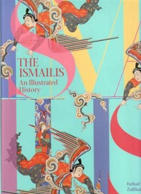 Cover Art for 9781898592266, The Ismailis: An Illustrated History by Farhad Daftary