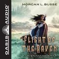 Cover Art for 9781640911796, Flight of the Raven (Ravenwood Saga) by Morgan L. Busse