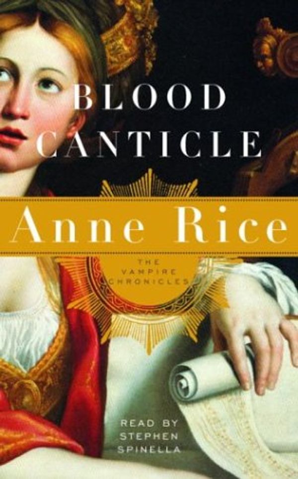 Cover Art for 9780739304679, Blood Canticle (Anne Rice) by Anne Rice