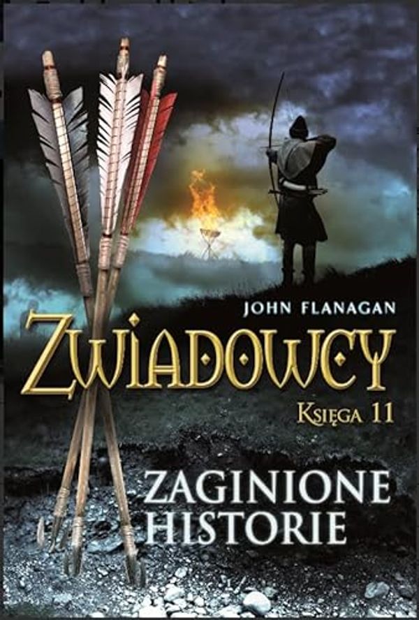 Cover Art for 9788382660579, Zwiadowcy Księga 11 Zaginione historie by John Flanagan