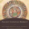 Cover Art for 0884277788300, Early Church Practices in Social, Historical, and Theological Perspective Ancient Christian Worship (Hardback) - Common by Andrew B. McGowan