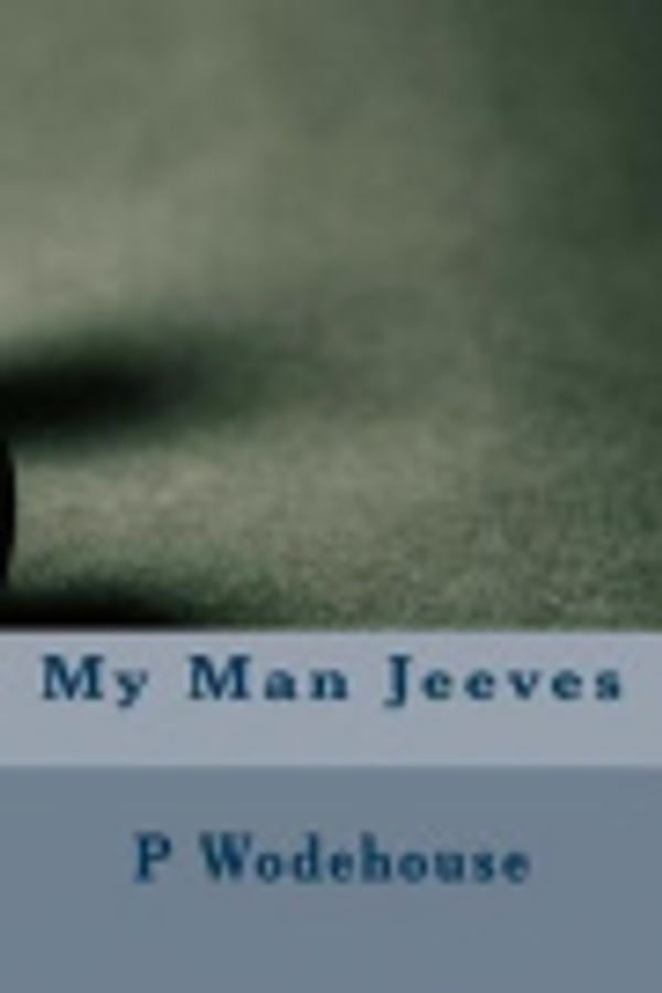 Cover Art for 9781974540587, My Man Jeeves by P. G. Wodehouse