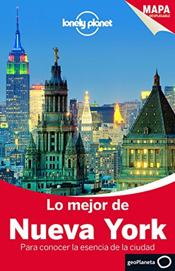 Cover Art for 9788408135463, Lonely Planet Lo Mejor de Nueva York (Lonely Planet Spanish Guides) by St.Louis, Regis, Cristian Bonetto