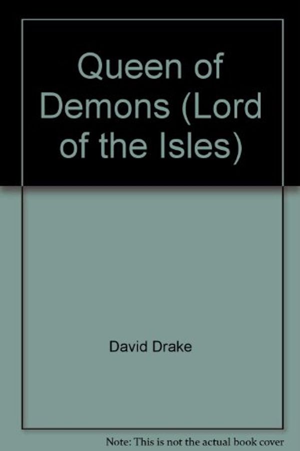 Cover Art for 9781567405910, Queen of Demons by David Drake