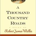 Cover Art for 9781740308175, A Thousand Country Roads by Robert James Waller