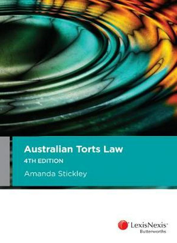 Cover Art for 9780409342048, Australian Torts Law, 4th edition by Stickley