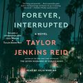 Cover Art for B092196Y2V, Forever, Interrupted by TAYLOR JENKINS REID