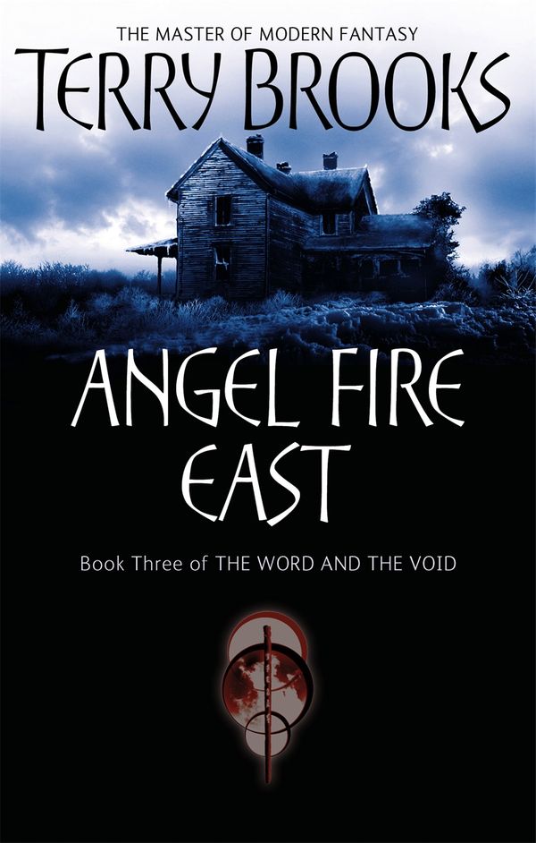 Cover Art for 9781405515757, Angel Fire East: The Word and the Void Series: Book Three by Terry Brooks