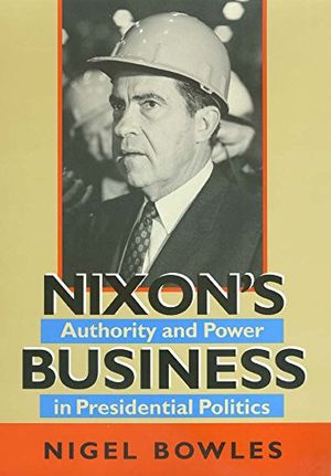 Cover Art for 9781585444540, Nixon's Business by Nigel Bowles