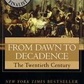 Cover Art for 9780694525485, From Dawn to Decadence: The twentieth century by Jacques Barzun