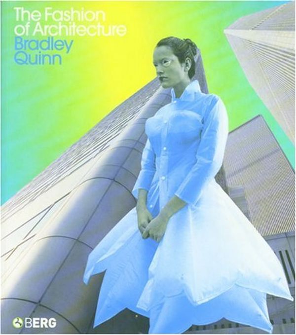 Cover Art for 9781859737576, The Fashion of Architecture by Bradley Quinn