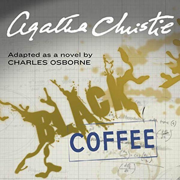 Cover Art for B00NPB1K6O, Black Coffee by Agatha Christie, Charles Osborne