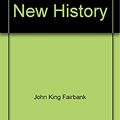 Cover Art for B000MM4J8U, China: A New History by John King Fairbank