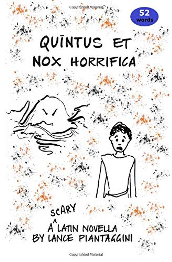 Cover Art for 9781725078963, Quintus et nox horrifica: A Scary Latin Novella by Lance Piantaggini