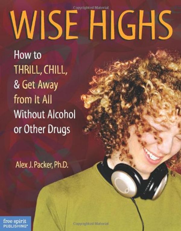 Cover Art for 9781575421988, Wise Highs by Alex J. Packer