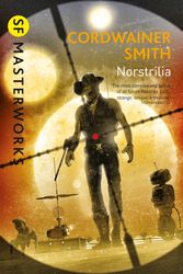 Cover Art for 9781473212534, Norstrilia by Cordwainer Smith