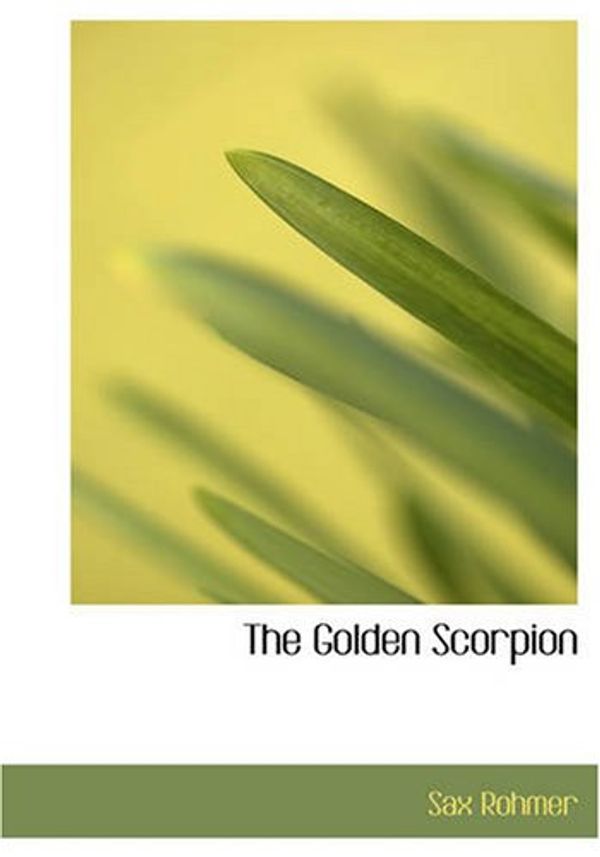 Cover Art for 9781426497599, The Golden Scorpion by Sax Rohmer
