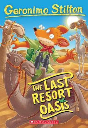Cover Art for 9781338687170, The Last Resort Oasis by Geronimo Stilton