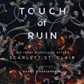 Cover Art for 9781728258461, A Touch of Ruin by St. Clair, Scarlett