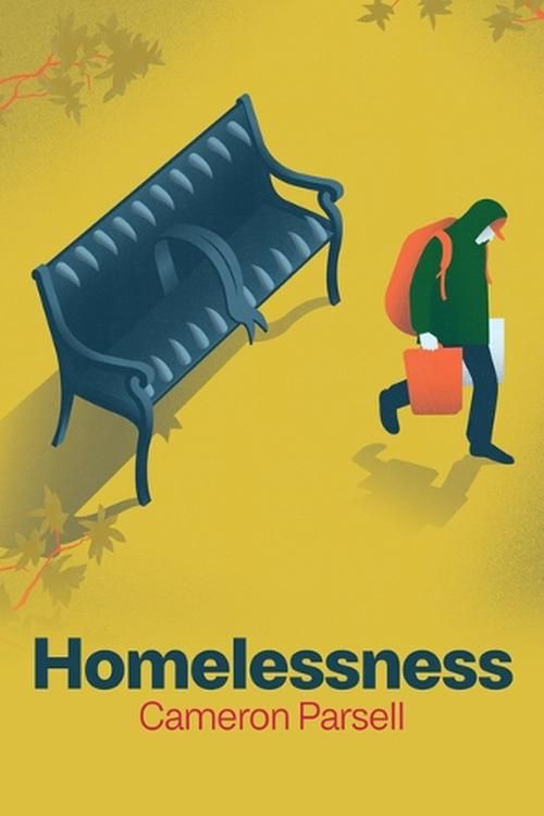 Cover Art for 9781509554508, Homelessness: A Critical Introduction by Cameron Parsell
