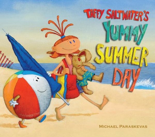 Cover Art for 9780375971303, Taffy Saltwater's Yummy Summer Day by Michael Paraskevas