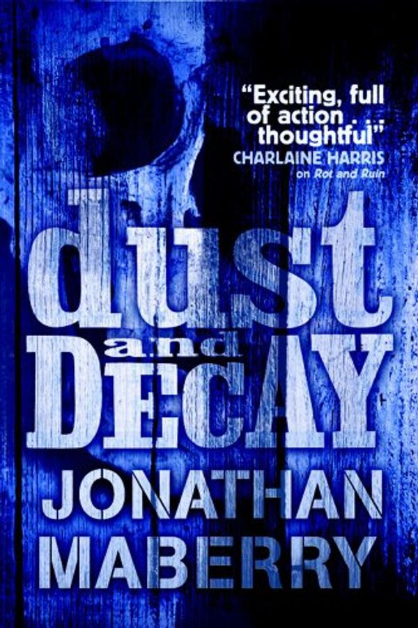 Cover Art for 9780857070975, Dust & Decay by Jonathan Maberry