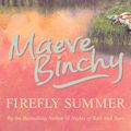 Cover Art for 9780099498667, Firefly Summer by Maeve Binchy