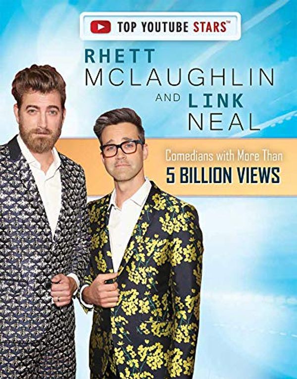 Cover Art for 9781725348318, Rhett Mclaughlin and Link Neal: Comedians With More Than 5 Billion Views (Top Youtube Stars) by Kerry Hinton