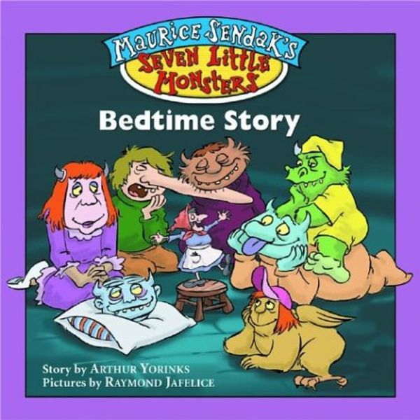 Cover Art for 9780786817771, Maurice Sendak's Seven Little Monsters: Bedtime Story - Book #3 by Yorinks, Arthur