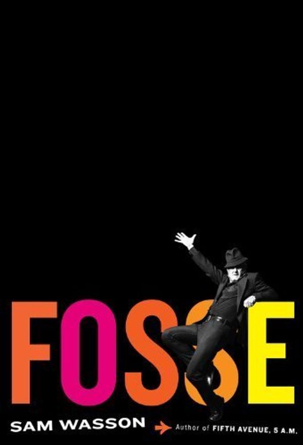 Cover Art for 8601423419695, Fosse by Wasson, Sam (2013) Hardcover by Sam Wasson