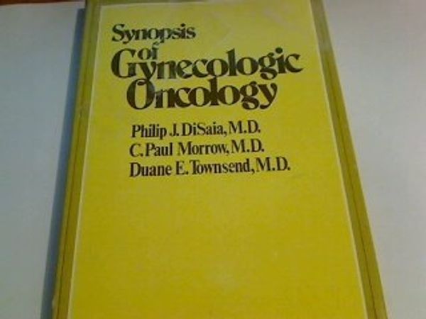 Cover Art for 9780471215905, Synopsis of Gynaecologic Oncology by DiSaia, Philip J