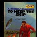 Cover Art for 9780879973858, To Keep the Ship by A Bertram Chandler