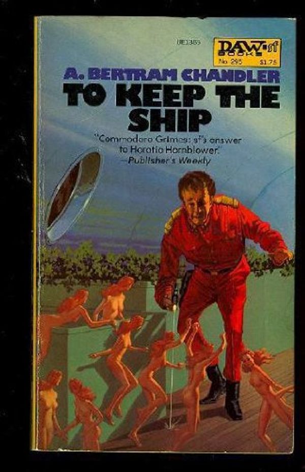 Cover Art for 9780879973858, To Keep the Ship by A Bertram Chandler