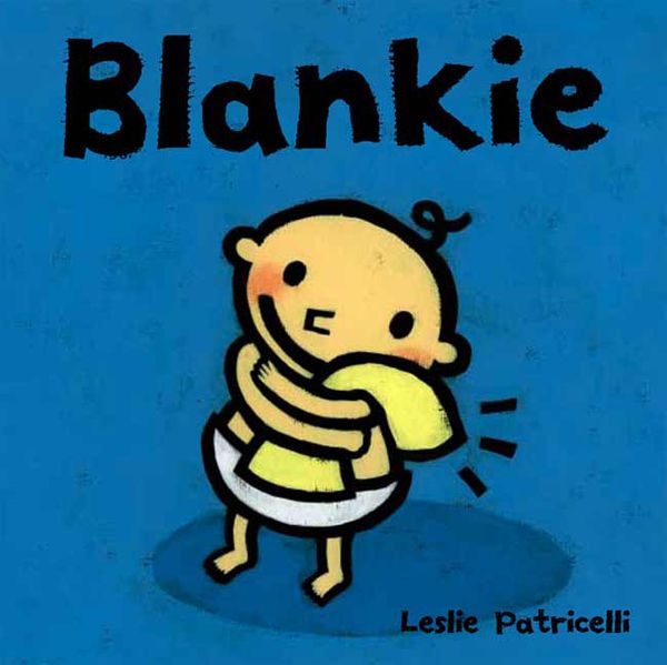 Cover Art for 9780763623630, Blankie by Leslie Patricelli