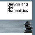 Cover Art for 9781110728435, Darwin and the Humanities by James Mark Baldwin